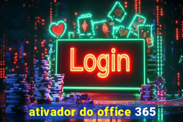 ativador do office 365